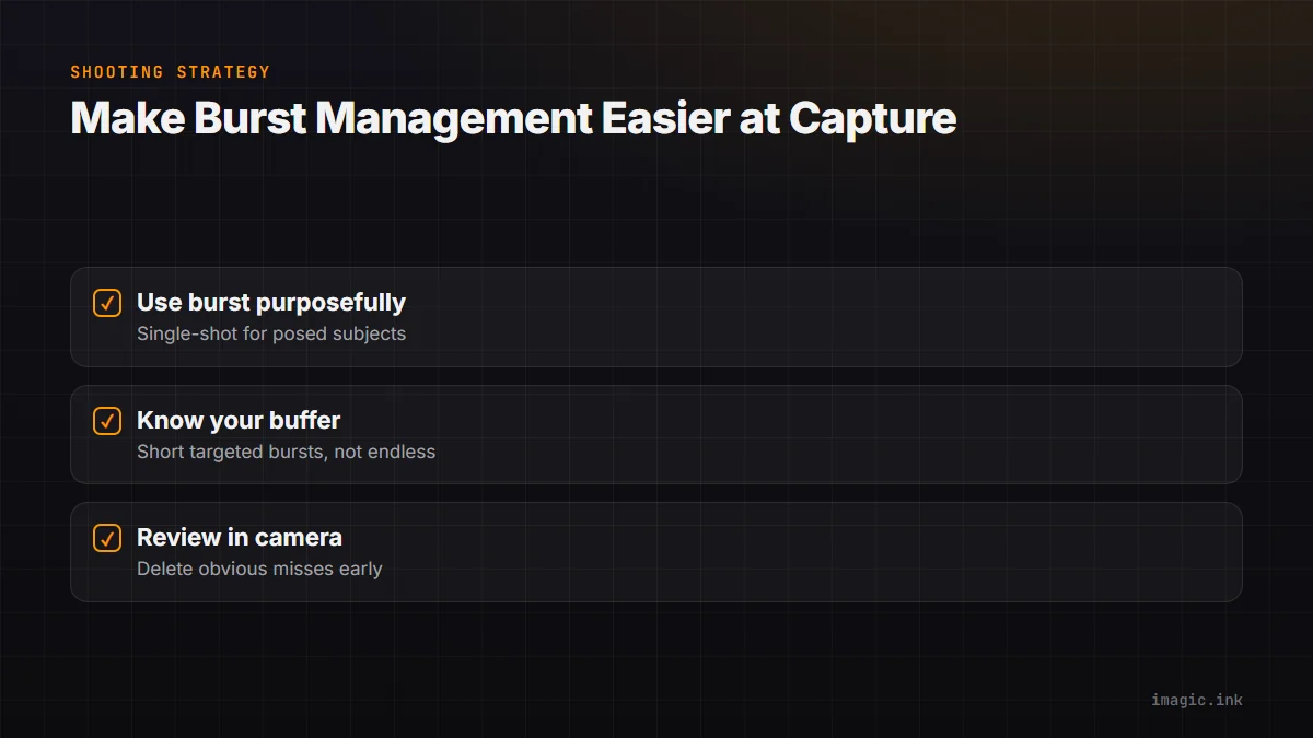 Checklist of shooting strategies that make burst management easier afterward.
